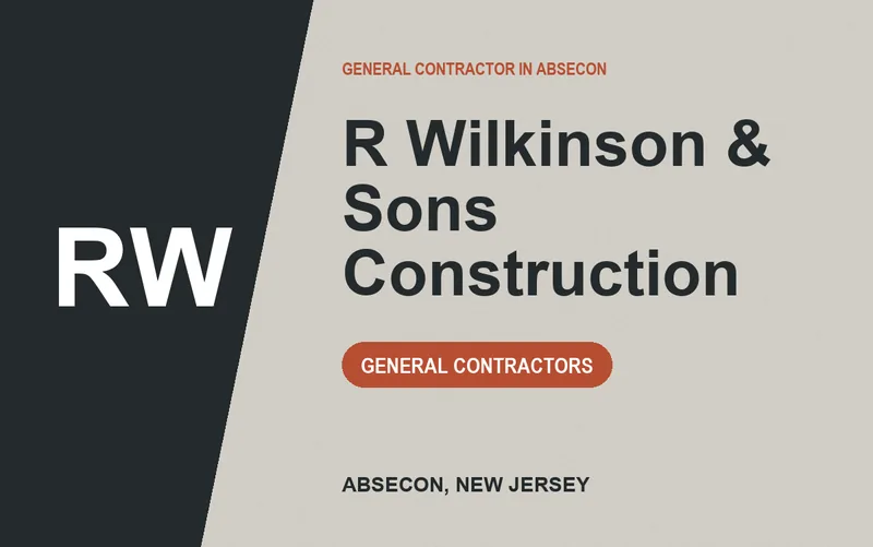 R Wilkinson & Sons Construction in Absecon, New Jersey