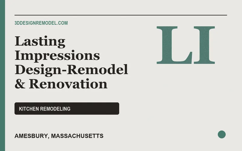 Lasting Impressions Design-Remodel & Renovation in Amesbury, Massachusetts