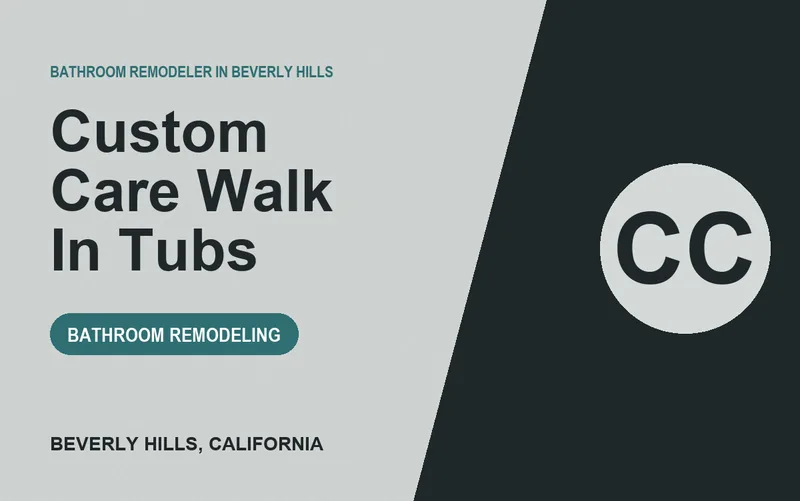 Custom Care Walk In Tubs in Beverly Hills, California