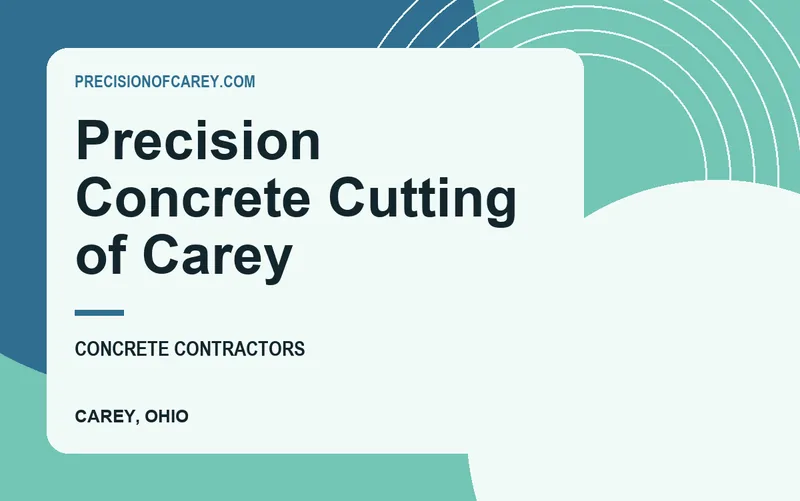 Precision Concrete Cutting of Carey in Carey, Ohio