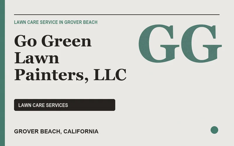 Go Green Lawn Painters, LLC in Grover Beach, California