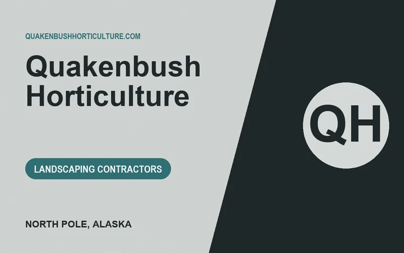 QUAKENBUSH HORTICULTURE in North Pole, Alaska