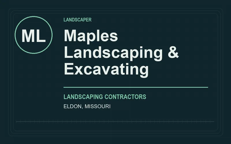 Maples Landscaping & Excavating in Eldon, Missouri