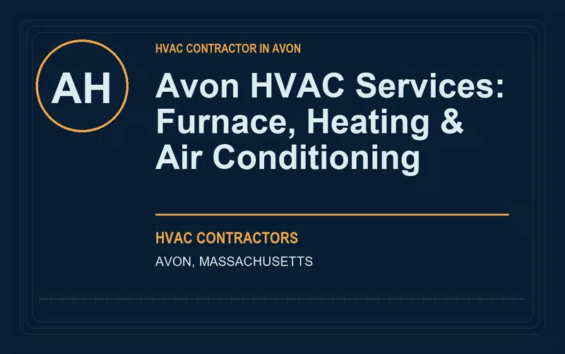 Avon HVAC Services: Furnace, Heating & Air Conditioning in Avon, Massachusetts
