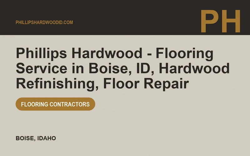 Phillips Hardwood - Flooring Service in Boise, ID, Hardwood Refinishing, Floor Repair in Boise, Idaho