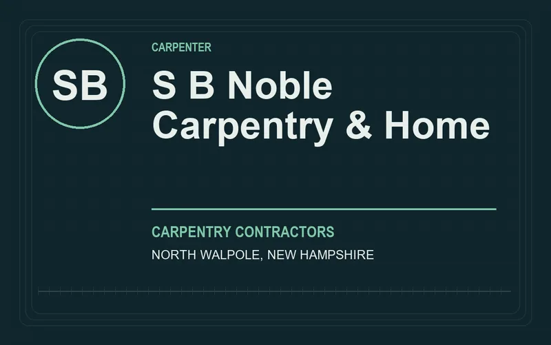 S B Noble Carpentry & Home in North Walpole, New Hampshire