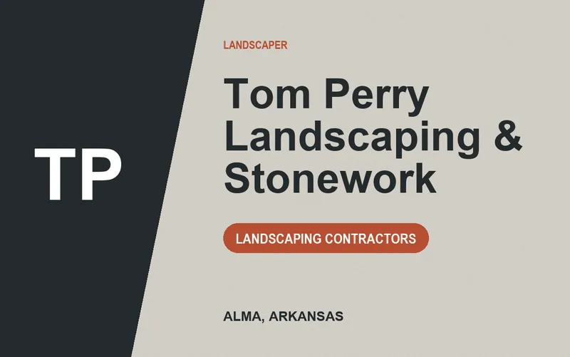 Tom Perry Landscaping & Stonework in Alma, Arkansas