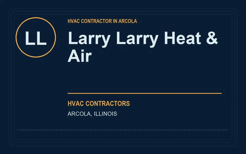 Larry Larry Heat & Air in Arcola, Illinois