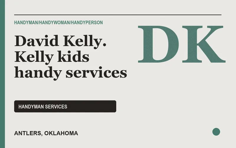 David Kelly. Kelly kids handy services in Antlers, Oklahoma