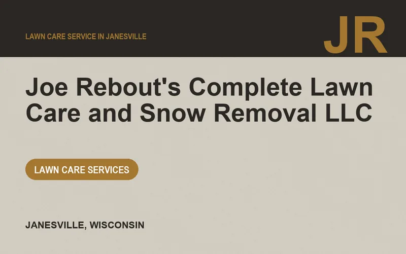 Joe Rebout's Complete Lawn Care and Snow Removal LLC in Janesville, Wisconsin