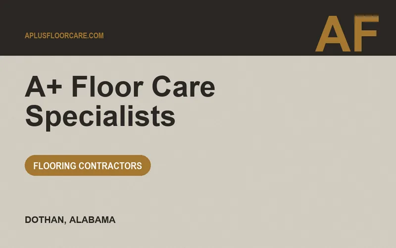 A+ Floor Care Specialists in Dothan, Alabama