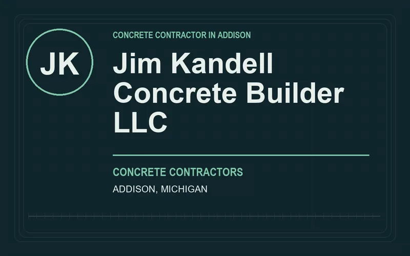 Jim Kandell Concrete Builder LLC in Addison, Michigan