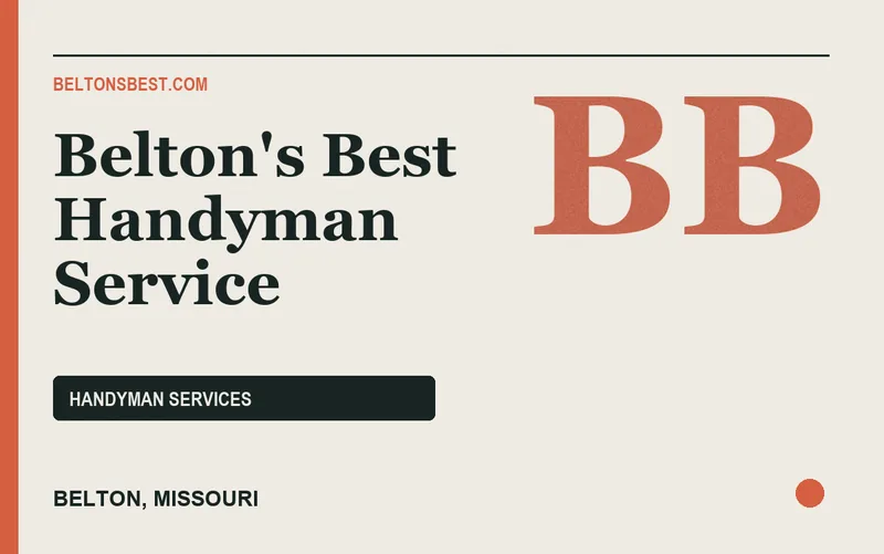 Belton's Best Handyman Service in Belton, Missouri