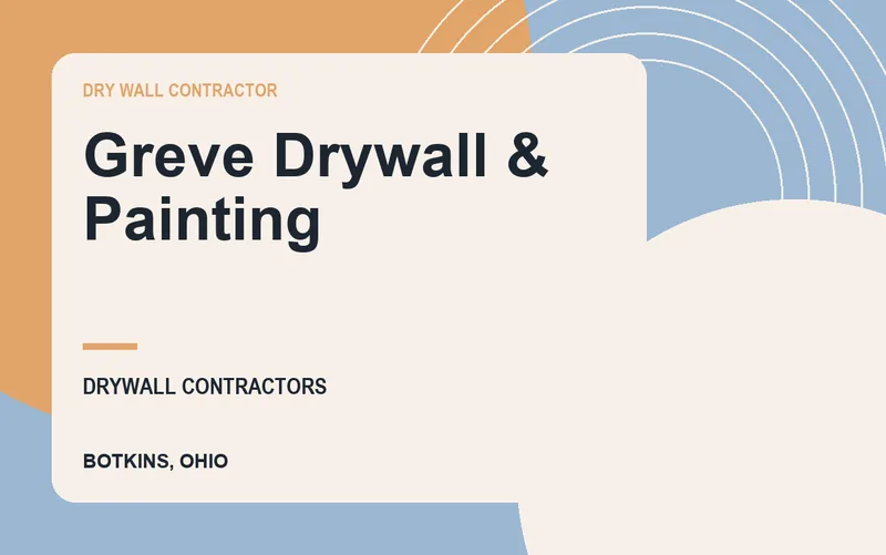 Greve Drywall & Painting in Botkins, Ohio