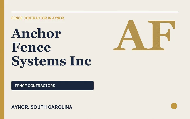 Anchor Fence Systems Inc in Aynor, South Carolina