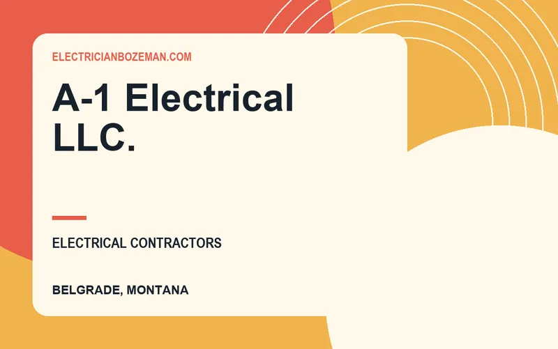 A-1 Electrical LLC. in Belgrade, Montana
