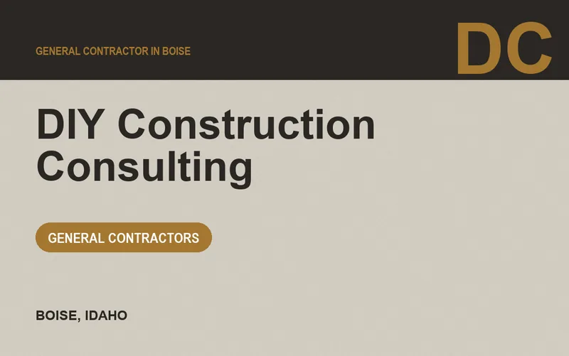 DIY Construction Consulting in Boise, Idaho
