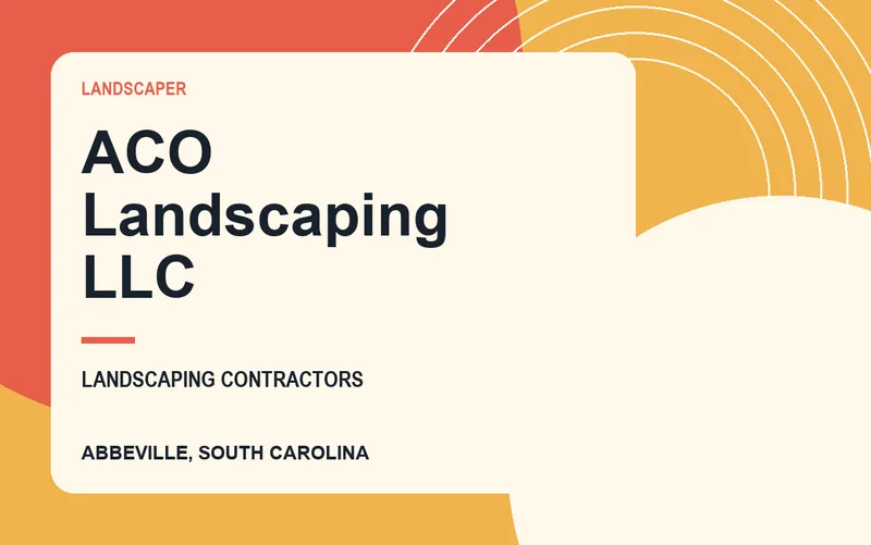 ACO Landscaping LLC in Abbeville, South Carolina