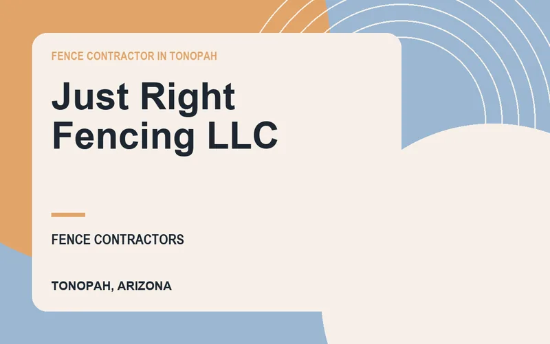 Just Right Fencing LLC in Tonopah, Arizona