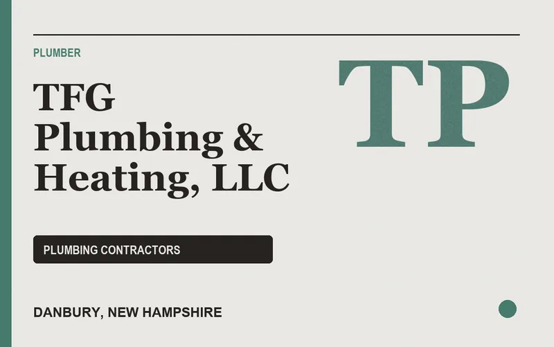 TFG Plumbing & Heating, LLC in Danbury, New Hampshire