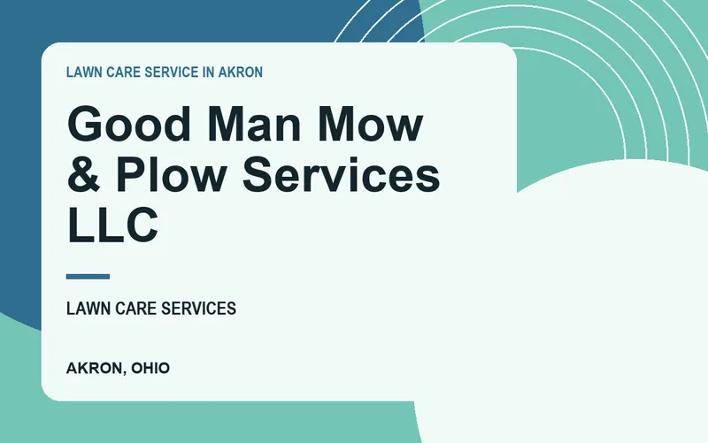 Good Man Mow & Plow Services LLC in Akron, Ohio