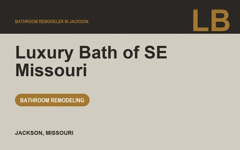 Luxury Bath of SE Missouri in Jackson, Missouri