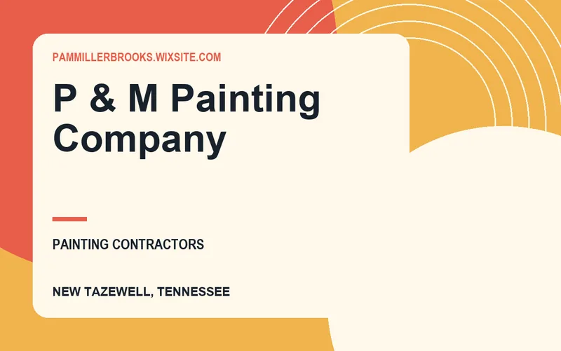 P & M Painting Company in New Tazewell, Tennessee