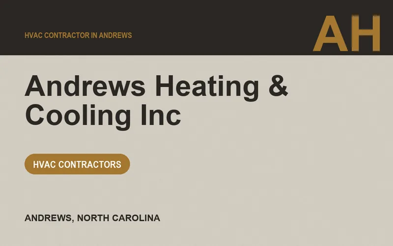 Andrews Heating & Cooling Inc in Andrews, North Carolina