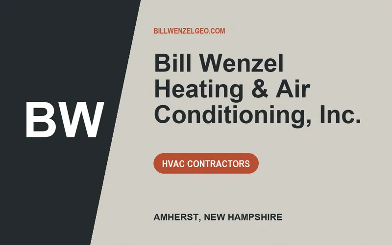 BILL WENZEL HEATING & AIR CONDITIONING, INC. in Amherst, New Hampshire