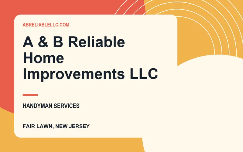 A & B Reliable Home Improvements LLC in Fair Lawn, New Jersey