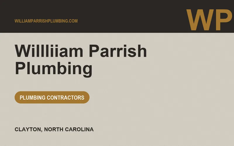 Willliiam Parrish Plumbing in Clayton, North Carolina