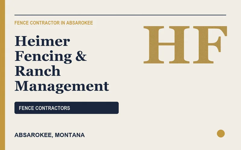 Heimer Fencing & Ranch Management in Absarokee, Montana