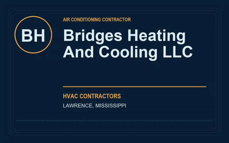 Bridges Heating And Cooling LLC in Lawrence, Mississippi