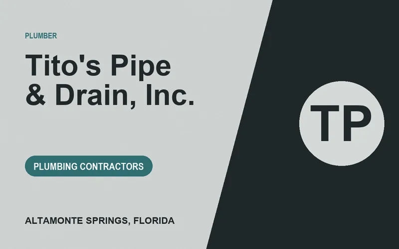 Tito's Pipe & Drain, Inc. in Altamonte Springs, Florida
