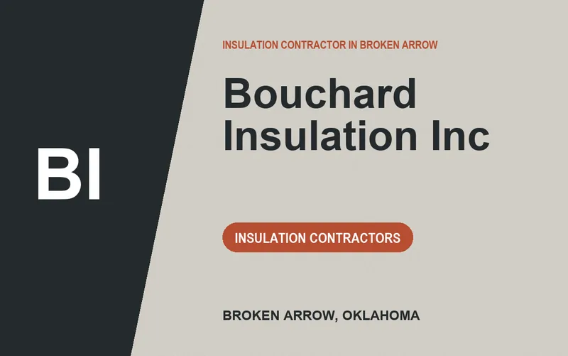 Bouchard Insulation Inc in Broken Arrow, Oklahoma