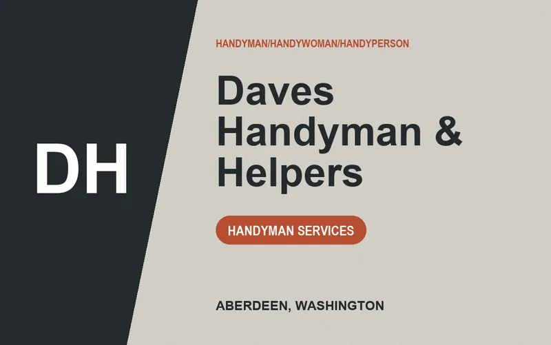 Daves Handyman & Helpers in Aberdeen, Washington