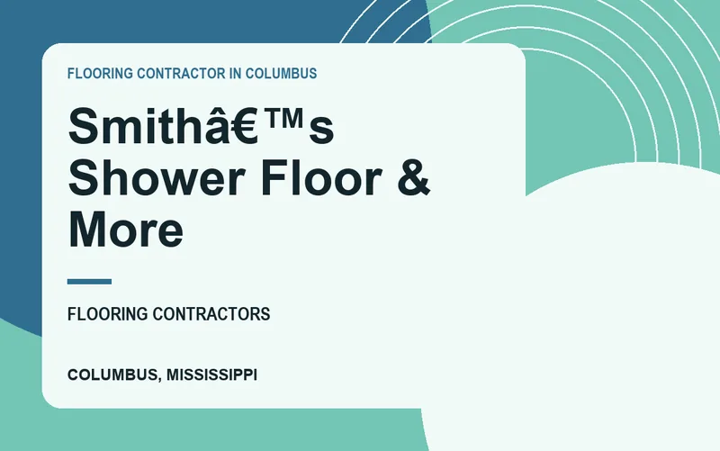 Smithâ€™s Shower Floor & More in Columbus, Mississippi