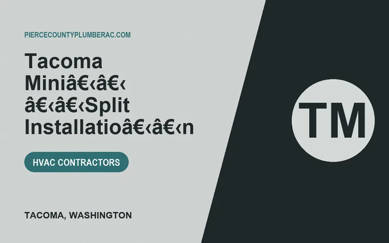 Tacoma Miniâ€‹â€‹ â€‹â€‹Split Installatioâ€‹â€‹n in Tacoma, Washington