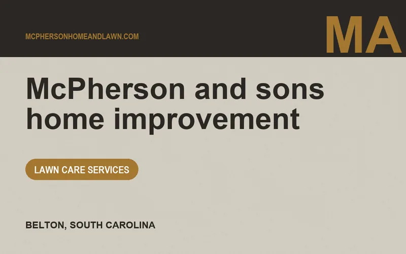 McPherson and sons home improvement in Belton, South Carolina