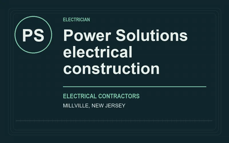 Power Solutions electrical construction in Millville, New Jersey