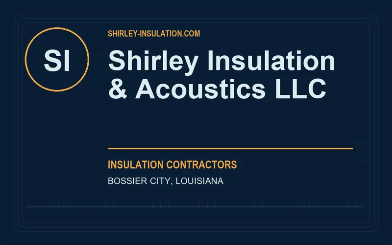 Shirley Insulation & Acoustics LLC in Bossier City, Louisiana