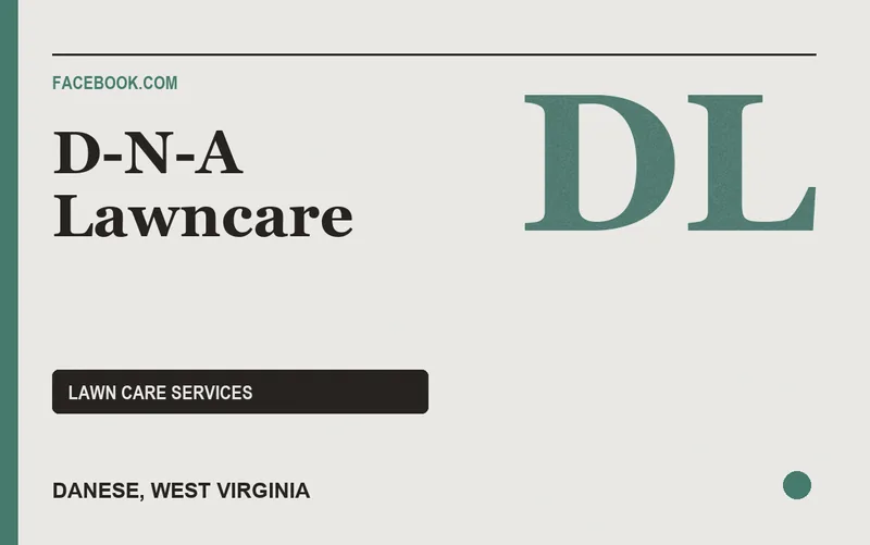 D-N-A Lawncare in Danese, West Virginia