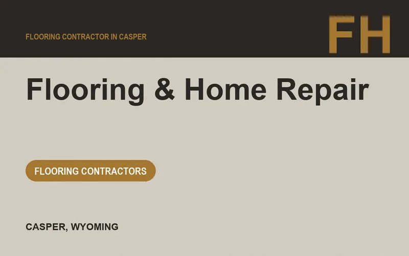 Flooring & Home Repair in Casper, Wyoming