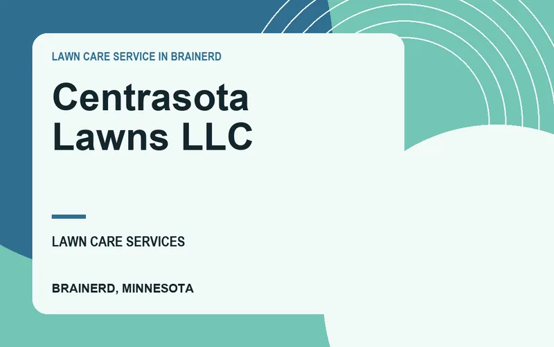 CENTRASOTA LAWNS LLC in Brainerd, Minnesota