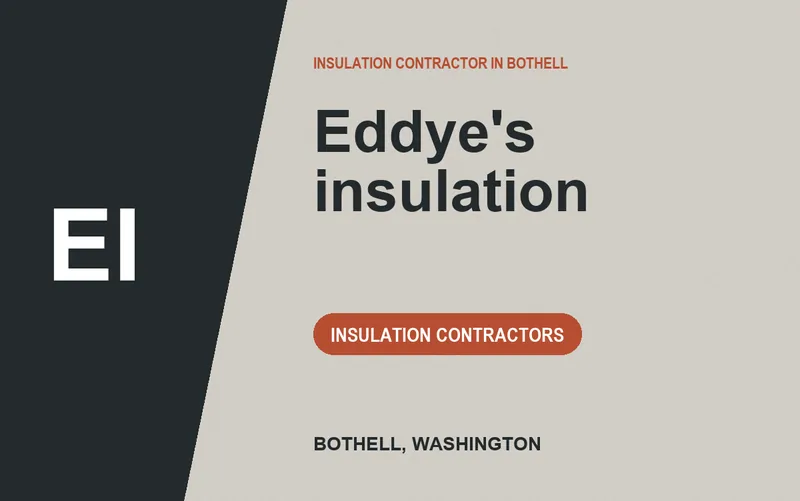 Eddye's insulation in Bothell, Washington