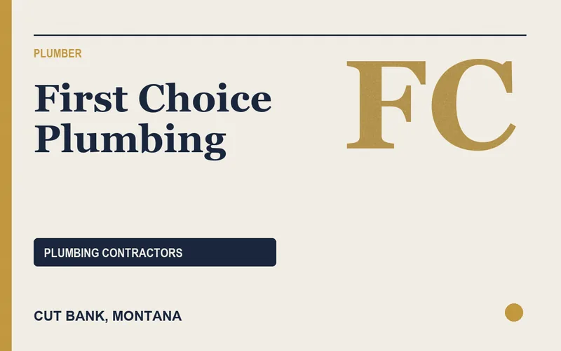 First Choice Plumbing in Cut Bank, Montana