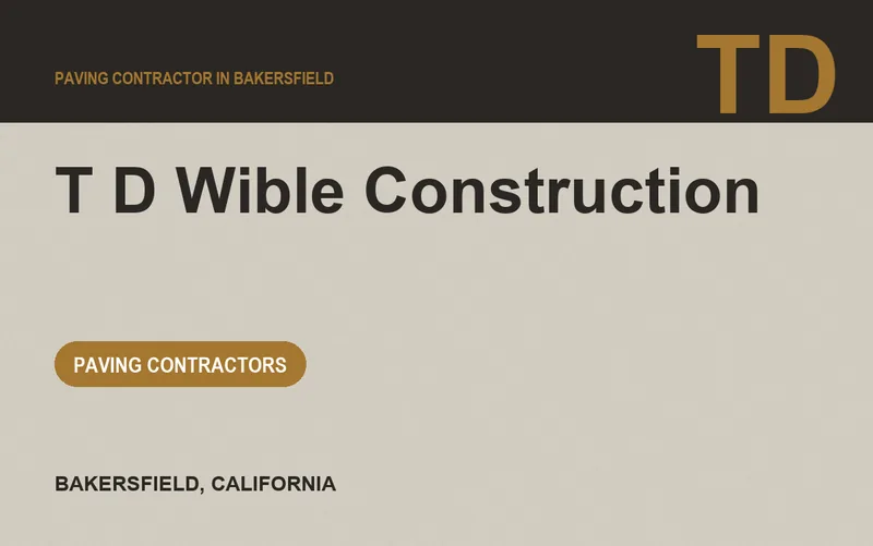 T D Wible Construction in Bakersfield, California