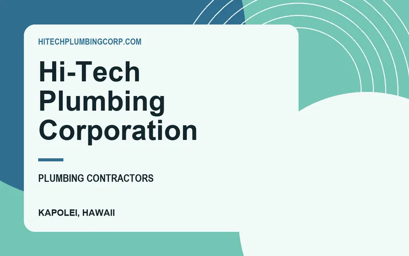 Hi-Tech Plumbing Corporation in Kapolei, Hawaii
