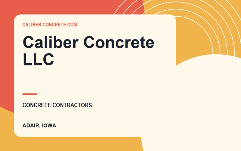 Caliber Concrete LLC in Adair, Iowa