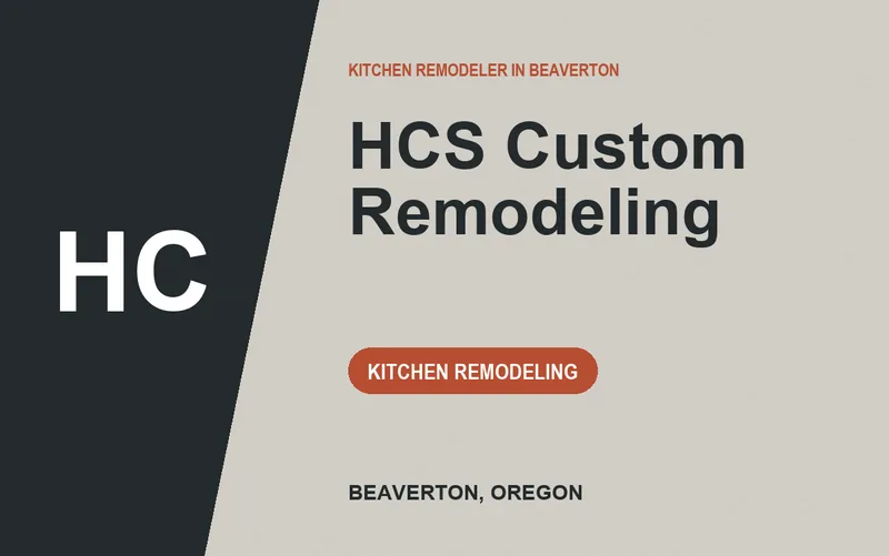 HCS Custom Remodeling in Beaverton, Oregon